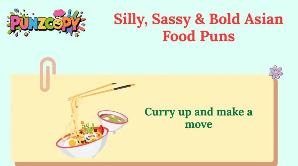 Silly, Sassy & Bold Asian Food Puns
