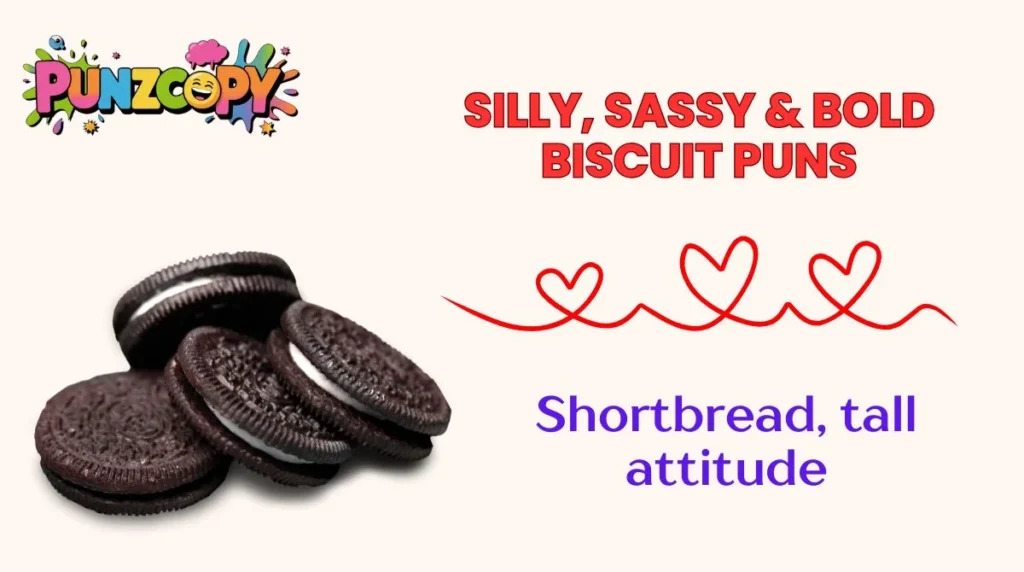 Silly, Sassy & Bold Biscuit Puns