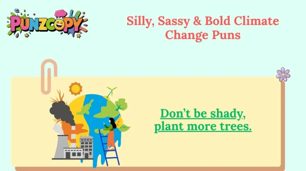 Silly, Sassy & Bold Climate Change Puns