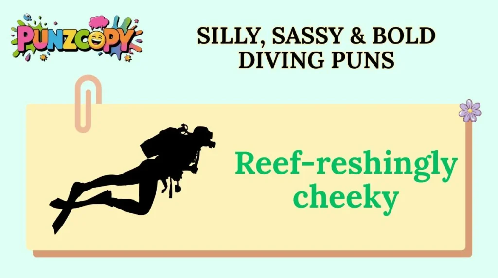 Silly, Sassy & Bold Diving Puns