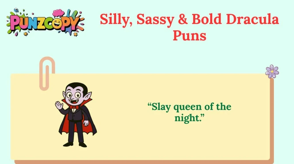 Silly, Sassy & Bold Dracula Puns