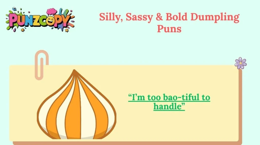 Silly, Sassy & Bold Dumpling Puns