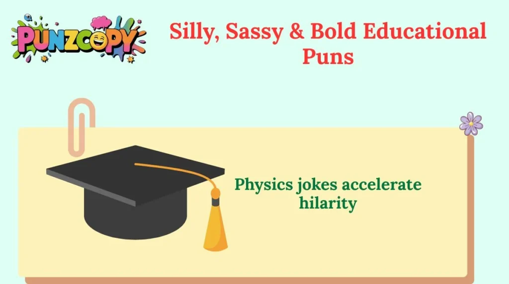 Silly, Sassy & Bold Educational Puns