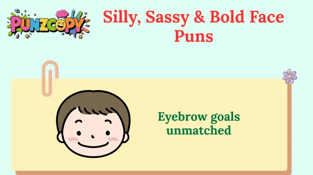 Silly, Sassy & Bold Face Puns