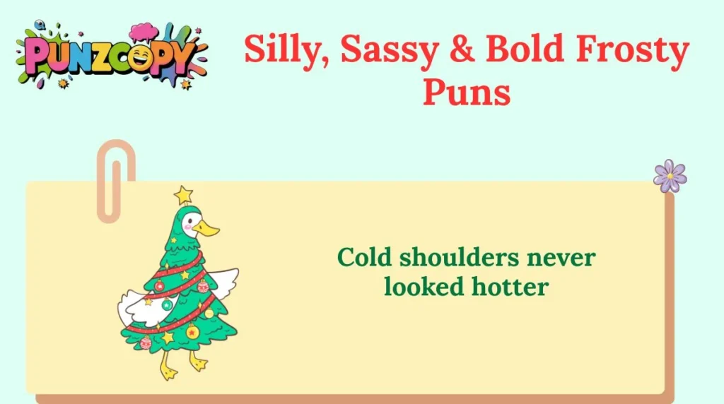 Silly, Sassy & Bold Frosty Puns