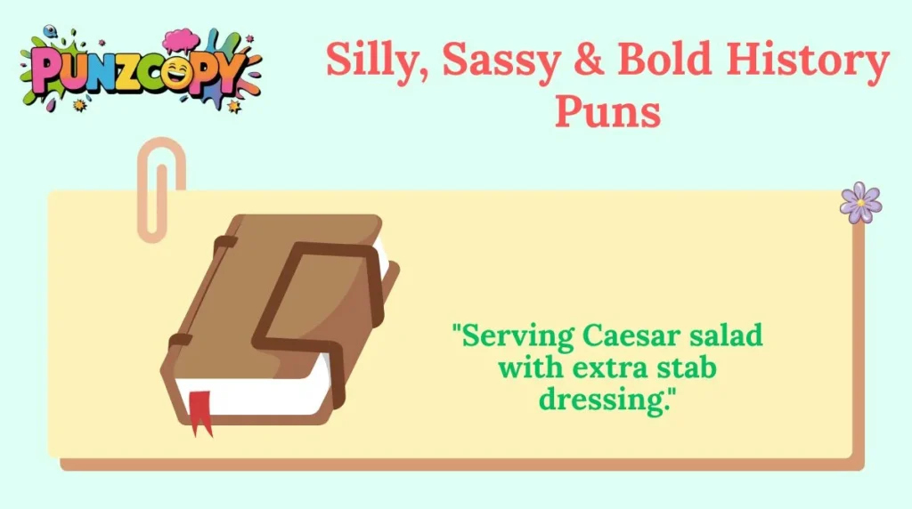 Silly, Sassy & Bold History Puns