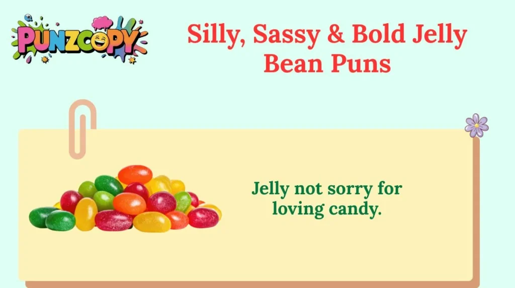 Silly, Sassy & Bold Jelly Bean Puns