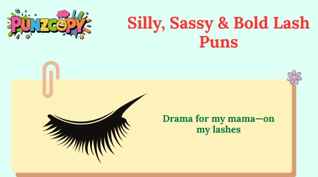 Silly, Sassy & Bold Lash Puns