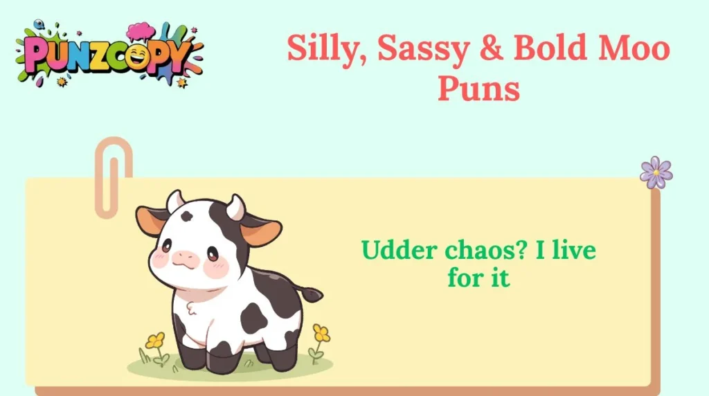 Silly, Sassy & Bold Moo Puns