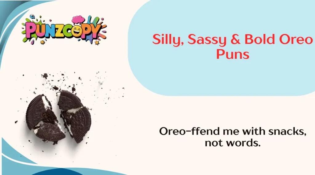 Silly, Sassy & Bold Oreo Puns