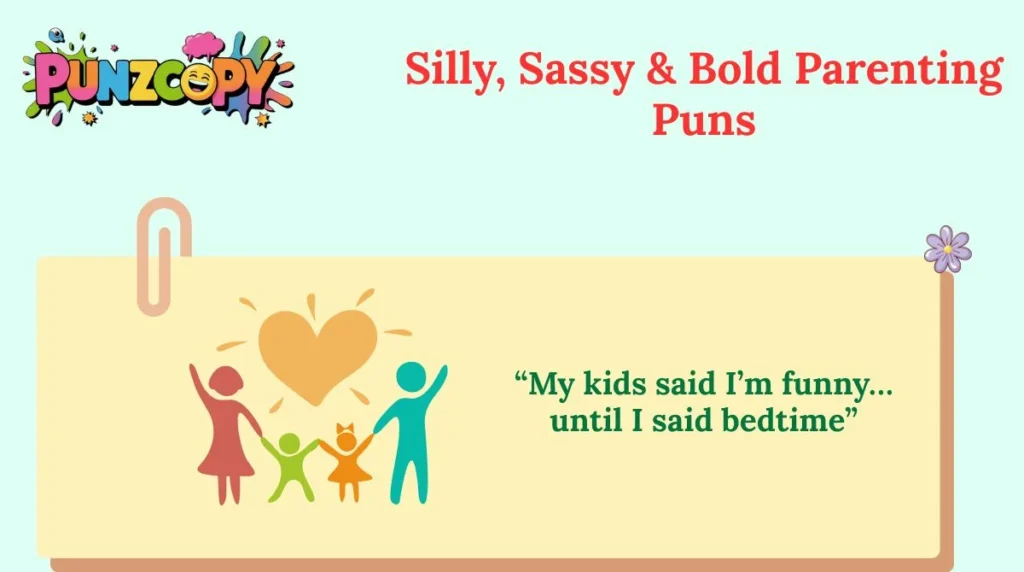 Silly, Sassy & Bold Parenting Puns