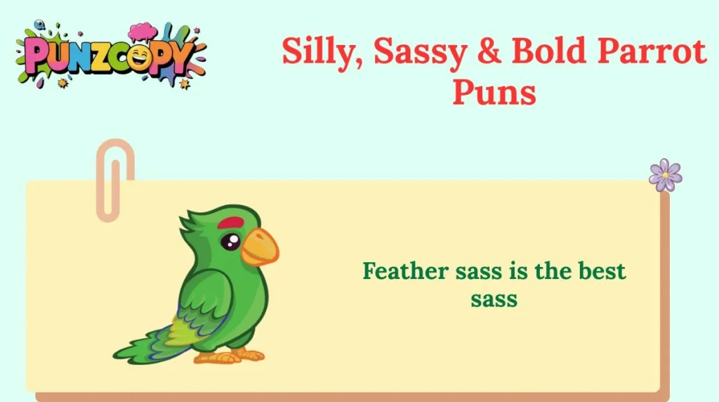 Silly, Sassy & Bold Parrot Puns