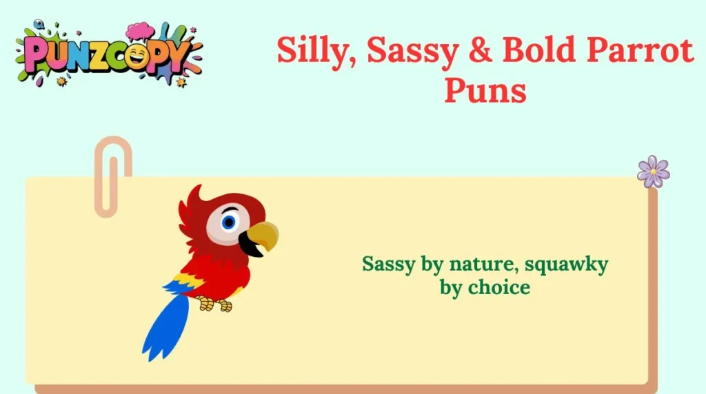 Silly, Sassy & Bold Parrot Puns