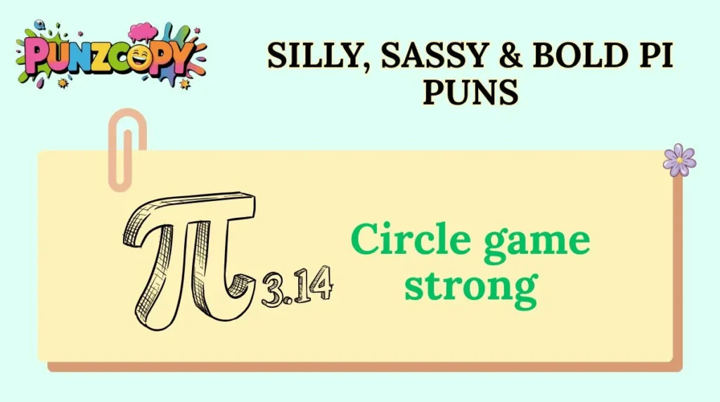 Silly, Sassy & Bold Pi Puns