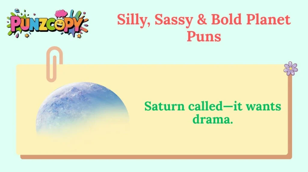 Silly, Sassy & Bold Planet Puns