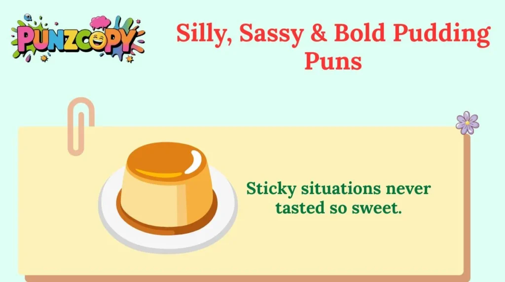 Silly, Sassy & Bold Pudding Puns
