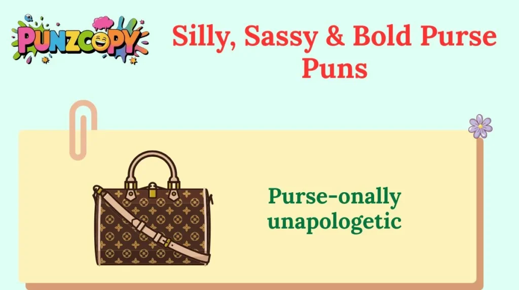 Silly, Sassy & Bold Purse Puns