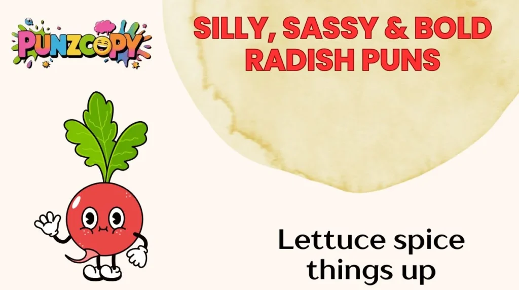 Silly, Sassy & Bold Radish Puns