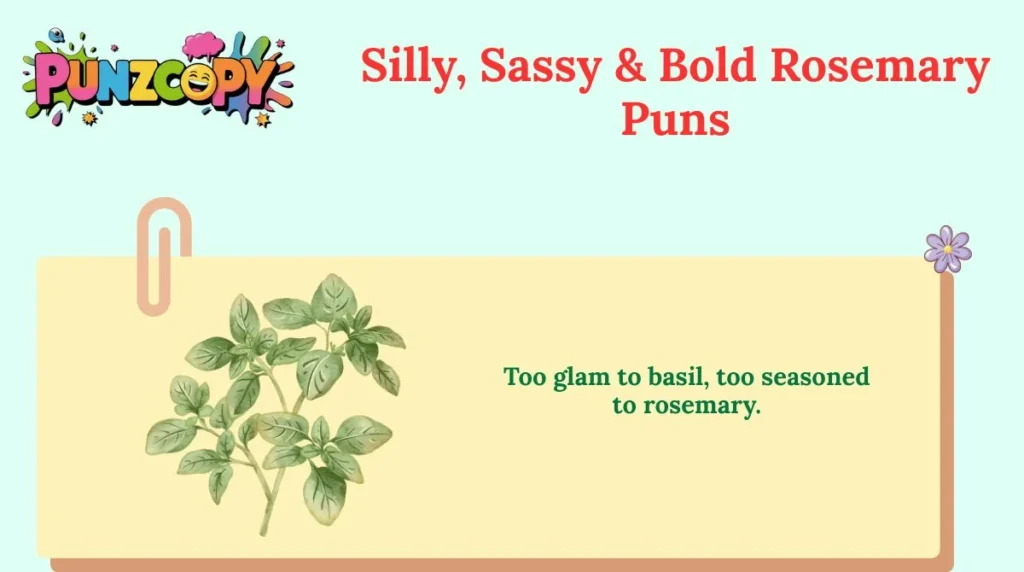 Silly, Sassy & Bold Rosemary Puns