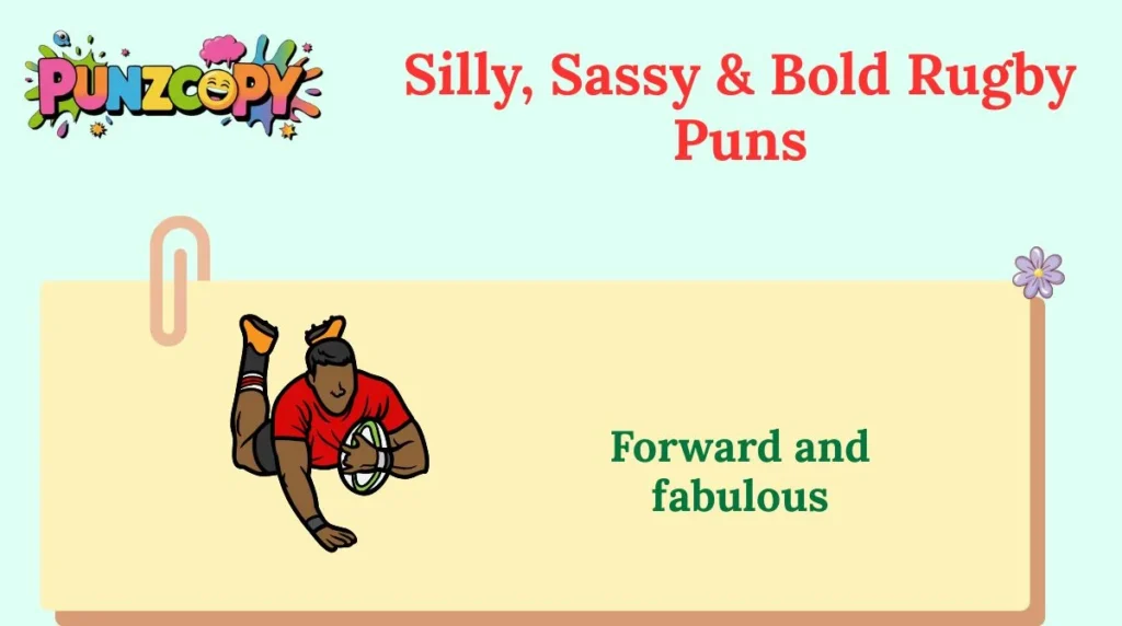 Silly, Sassy & Bold Rugby Puns