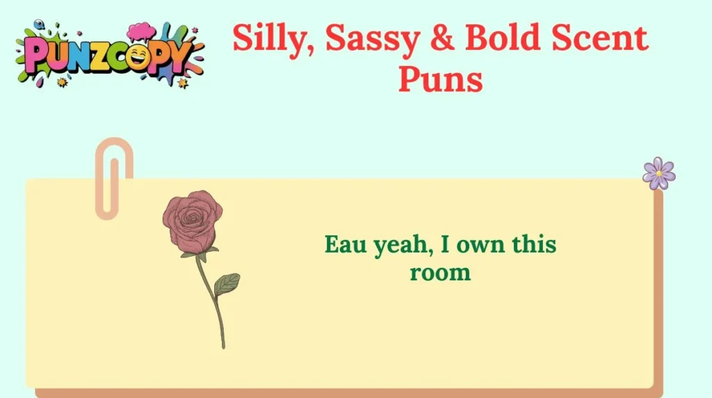 Silly, Sassy & Bold Scent Puns