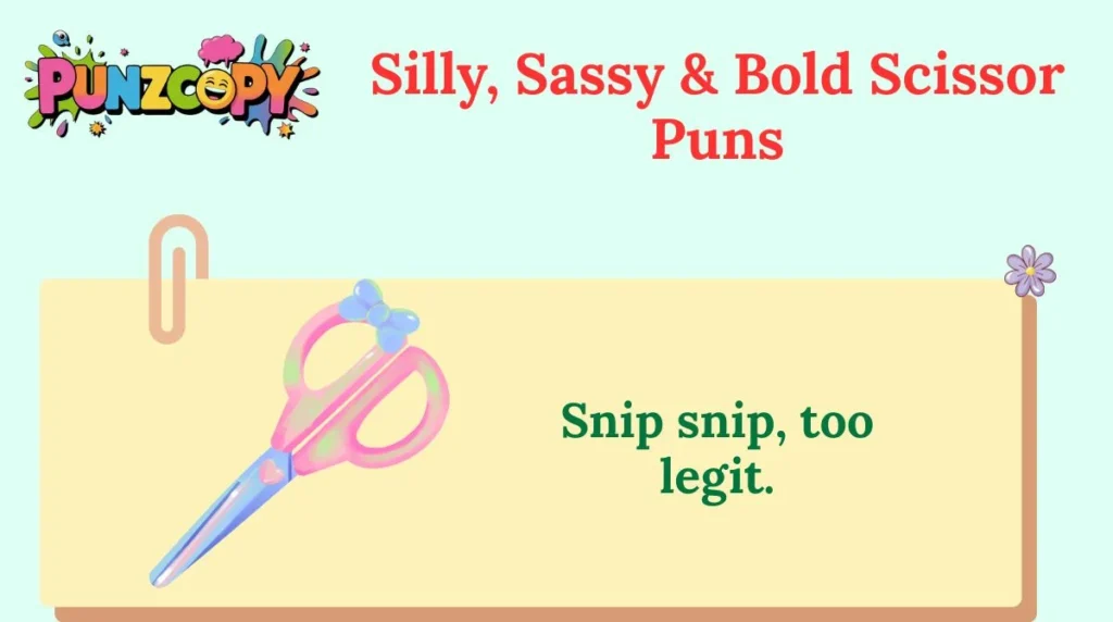 Silly, Sassy & Bold Scissor Puns