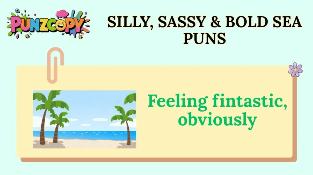 Silly, Sassy & Bold Sea Puns
