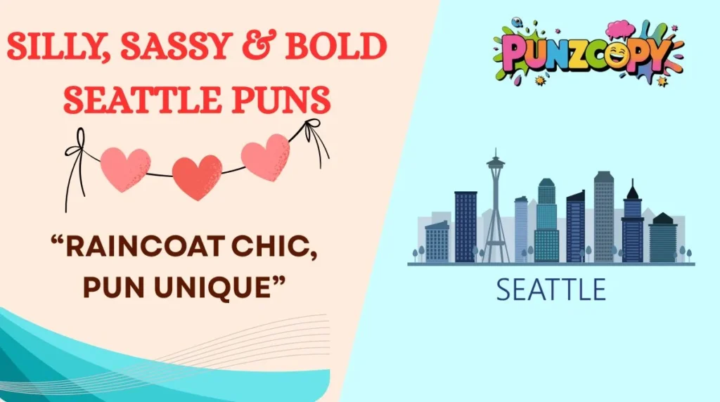 Silly, Sassy & Bold Seattle Puns
