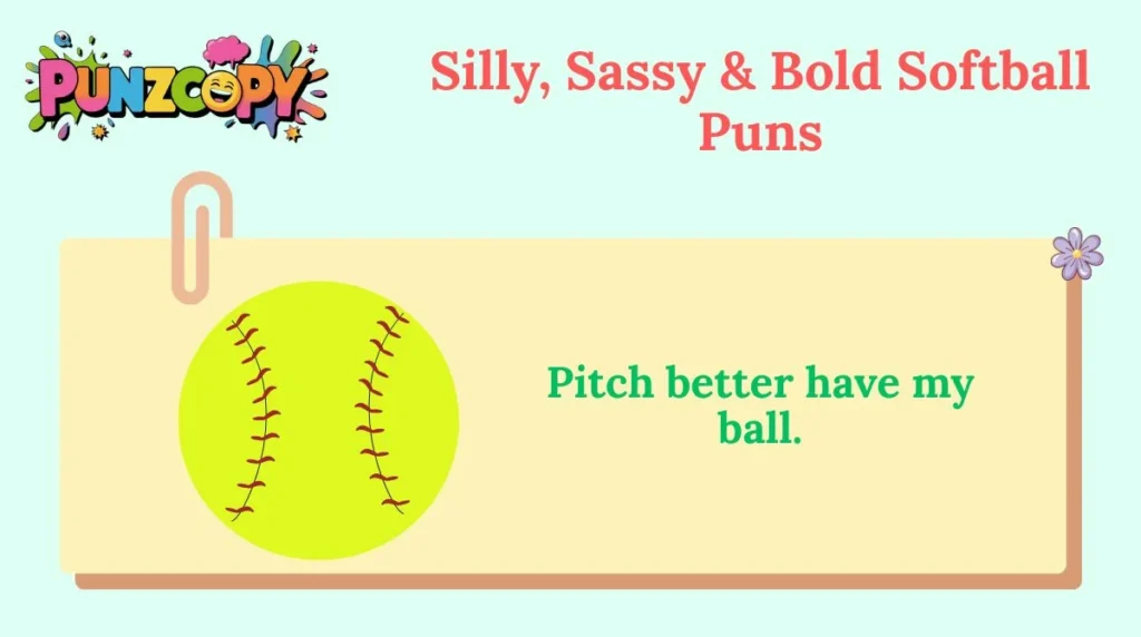 Silly, Sassy & Bold Softball Puns