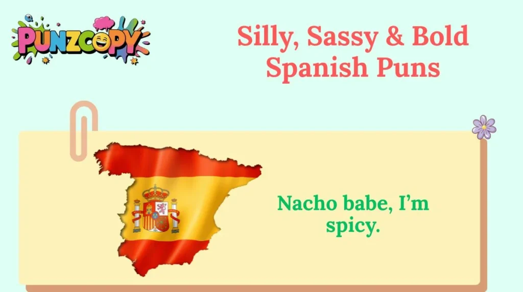 Silly, Sassy & Bold Spanish Puns