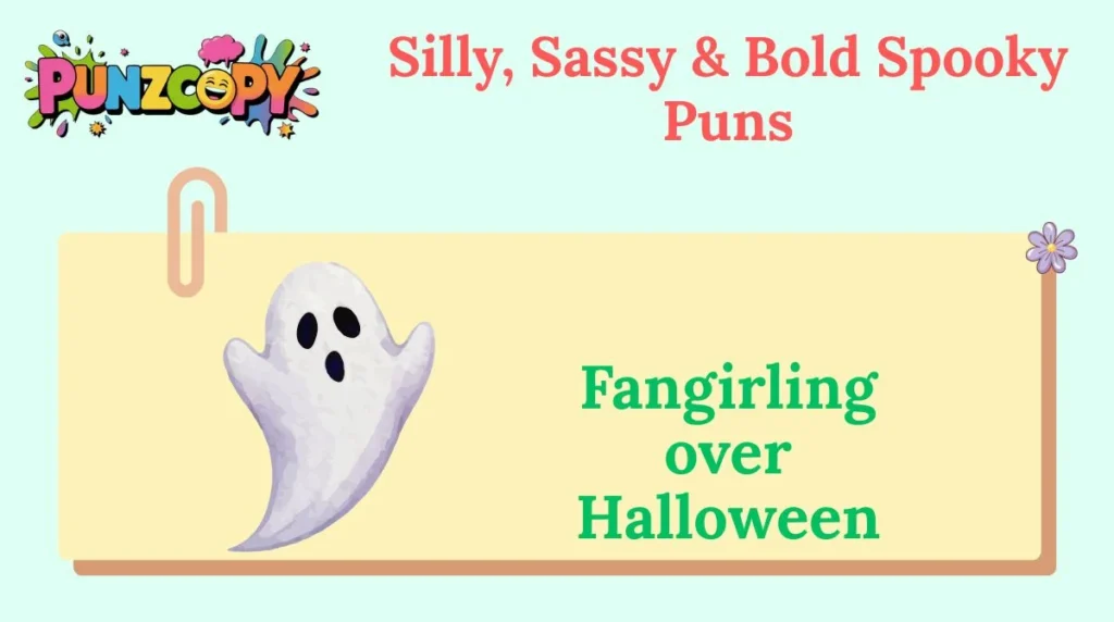 Silly, Sassy & Bold Spooky Puns