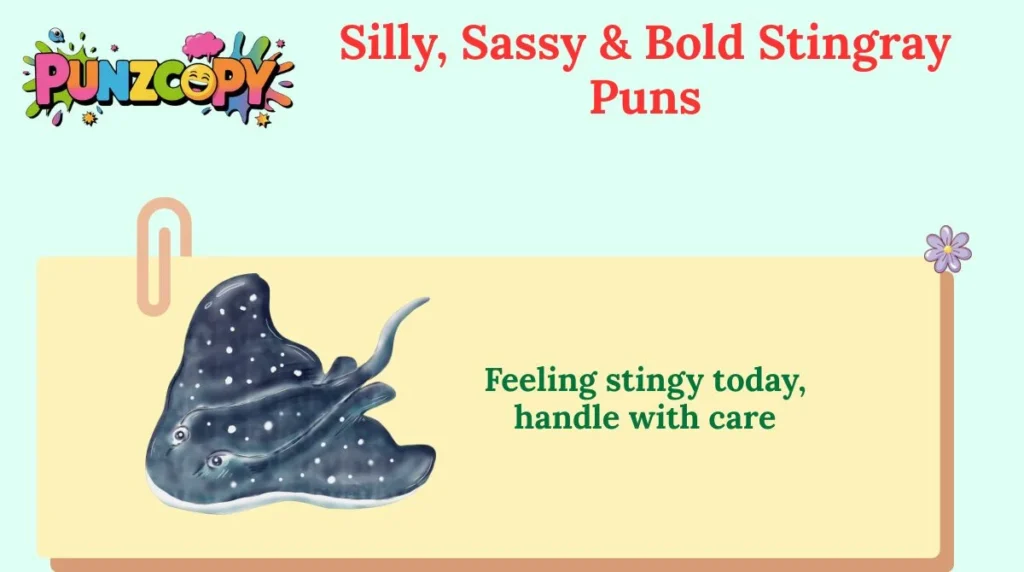 Silly, Sassy & Bold Stingray Puns