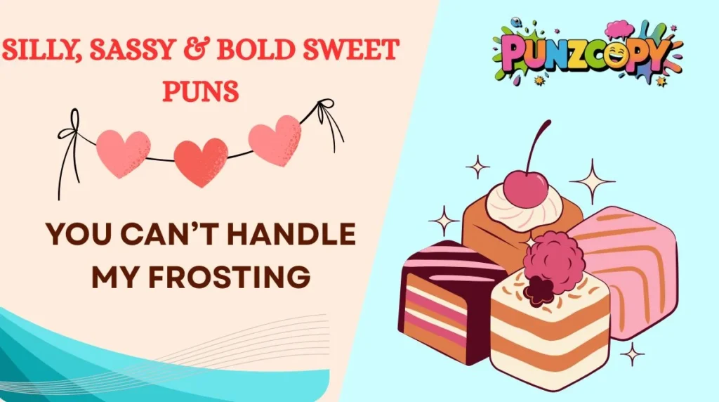 Silly, Sassy & Bold Sweet Puns