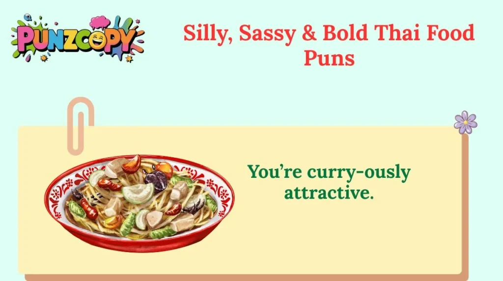 Silly, Sassy & Bold Thai Food Puns