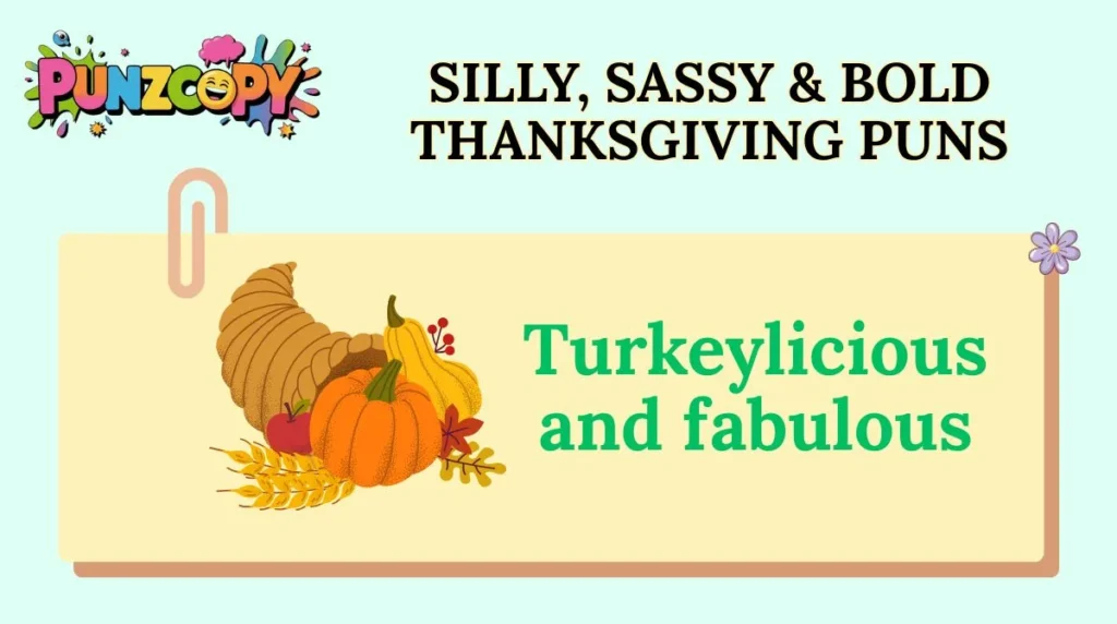 Silly, Sassy & Bold Thanksgiving Puns