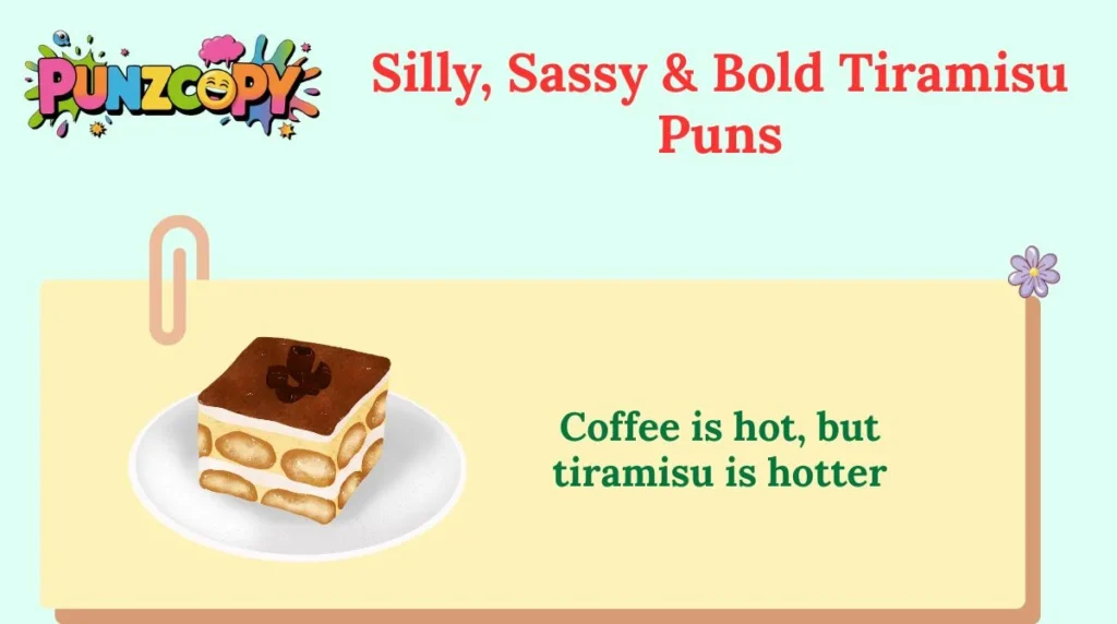 Silly, Sassy & Bold Tiramisu Puns