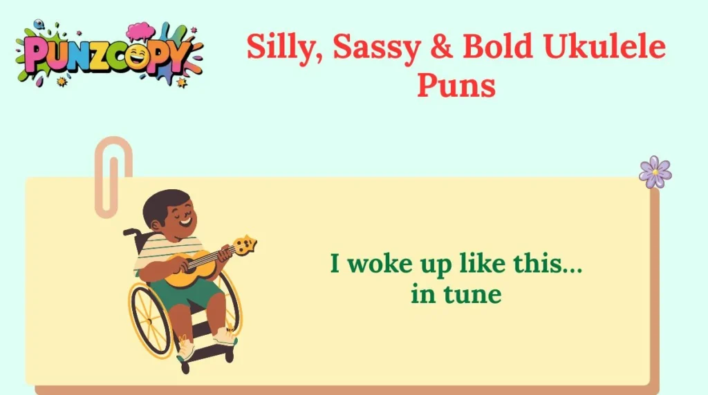 Silly, Sassy & Bold Ukulele Puns