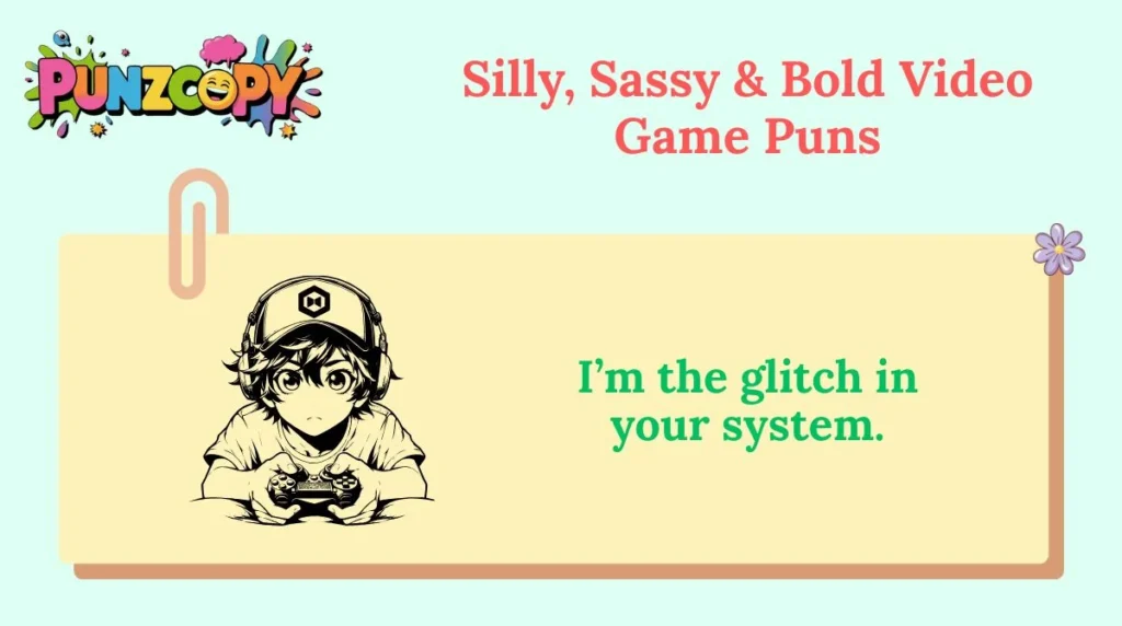 Silly, Sassy & Bold Video Game Puns
