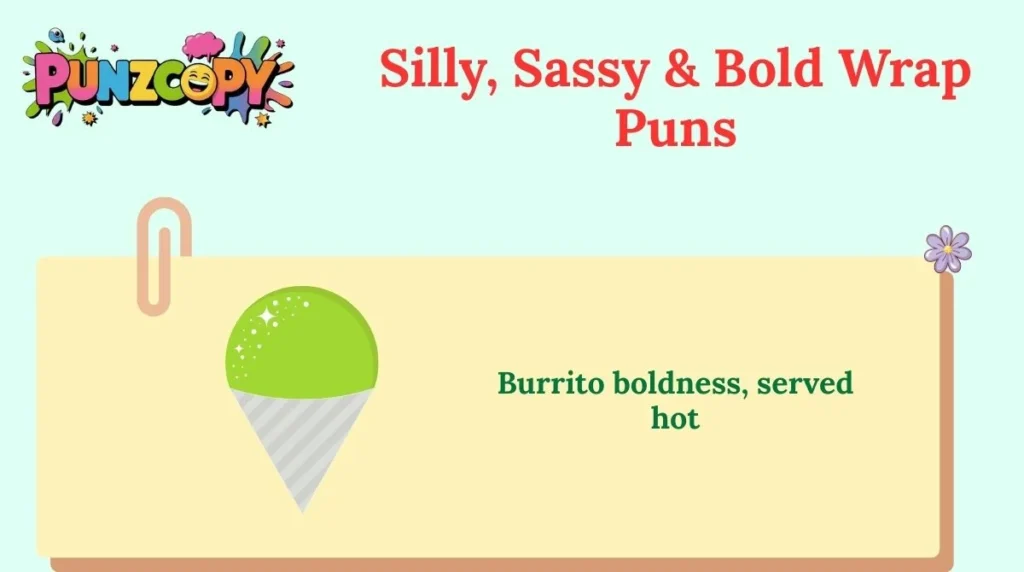 Silly, Sassy & Bold Wrap Puns