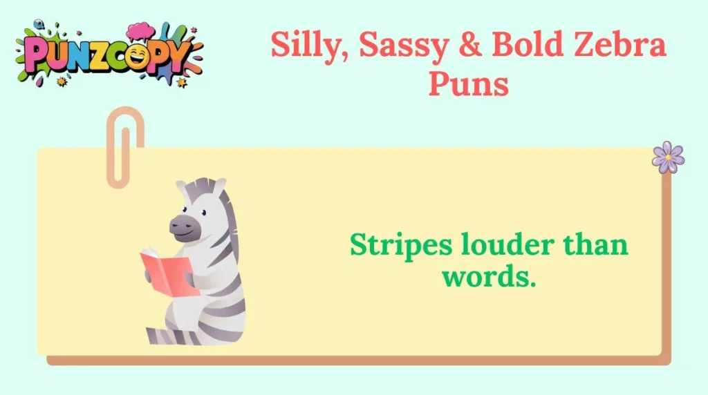 Silly, Sassy & Bold Zebra Puns
