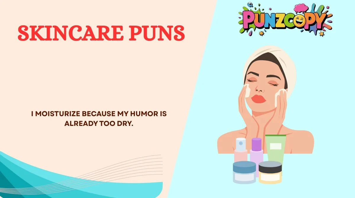 Skincare Puns