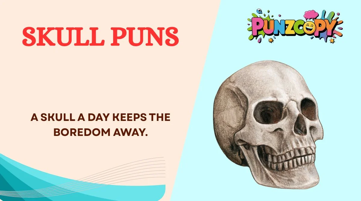 Skull Puns