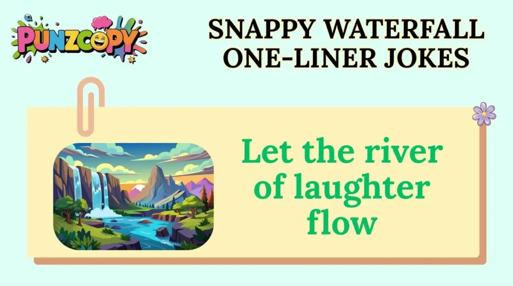 Snappy Waterfall One-Liner Jokes