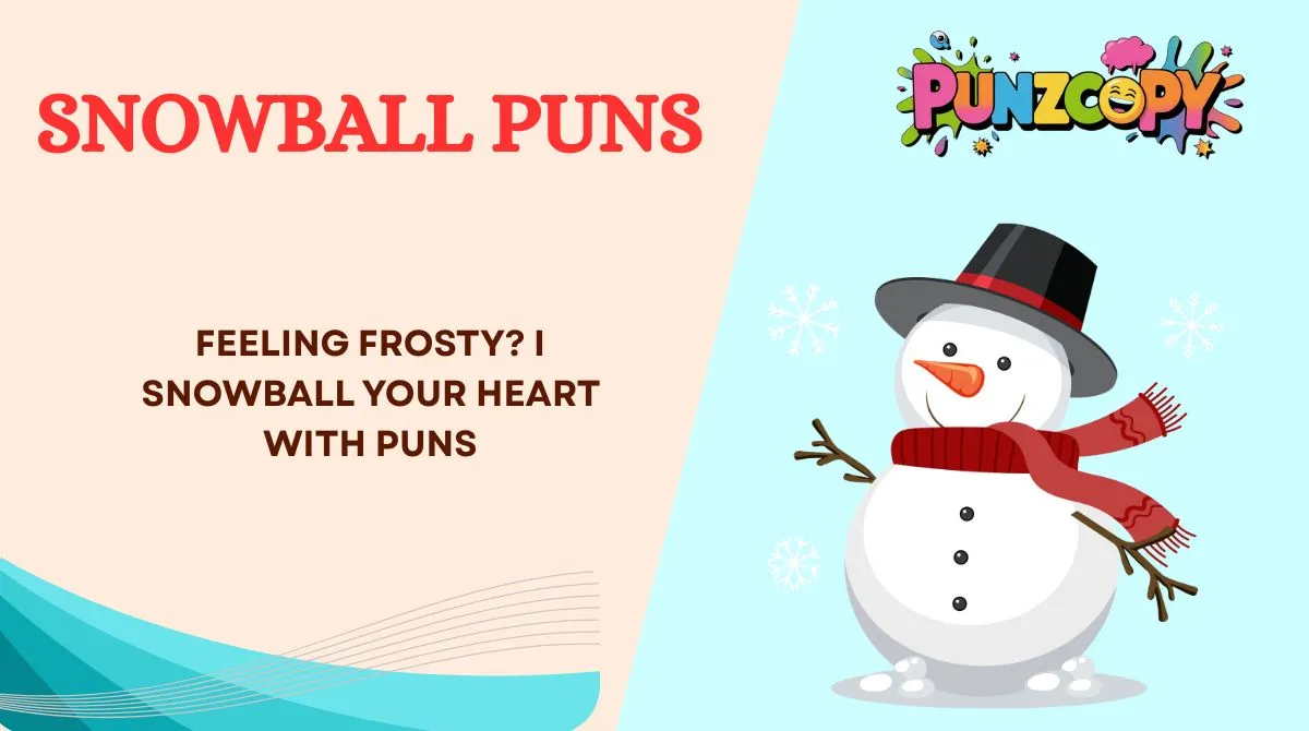Snowball Puns