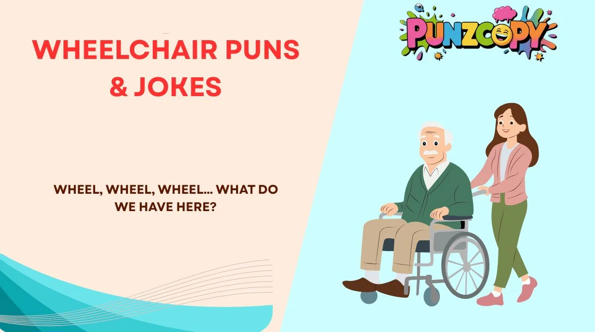 Wheelchair Puns & Jokes