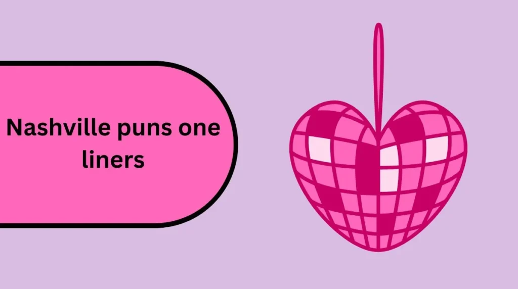Nashville puns one liners