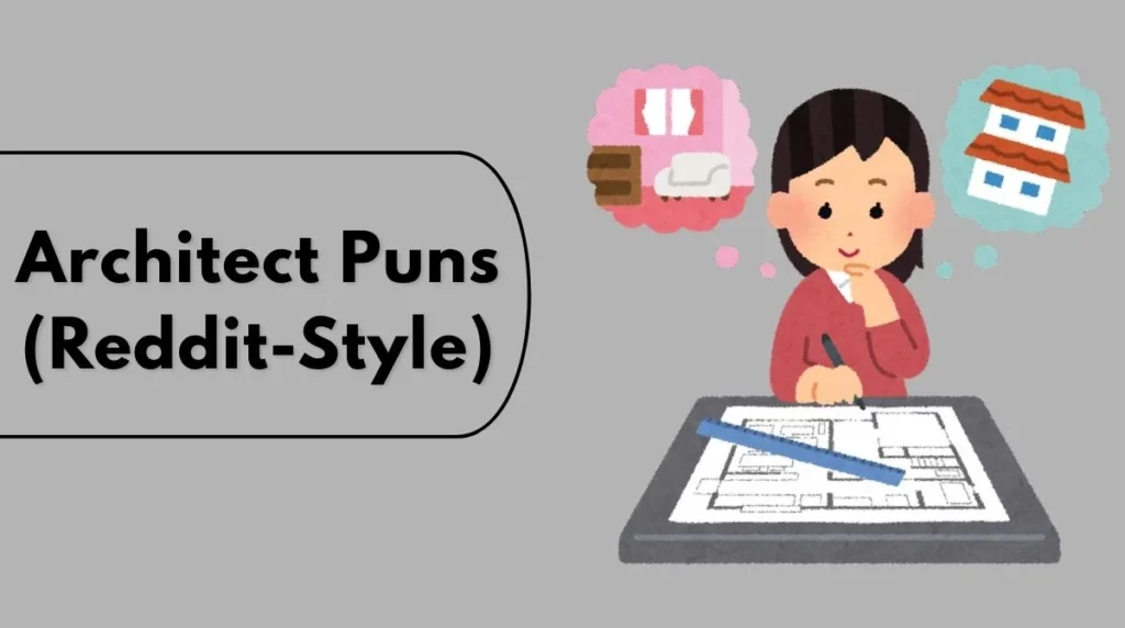 Architect Puns (Reddit-Style)