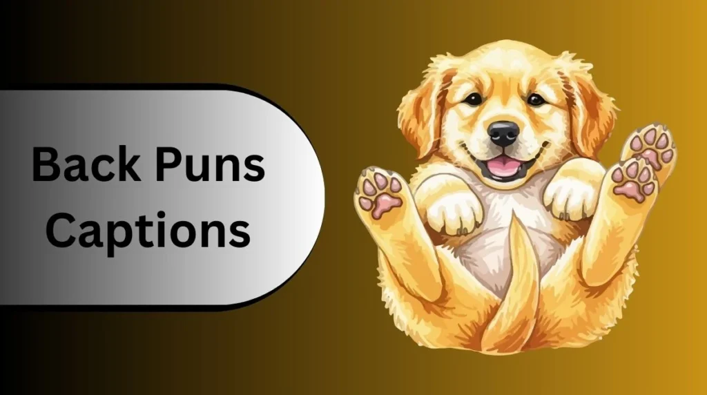 Back Puns Captions
