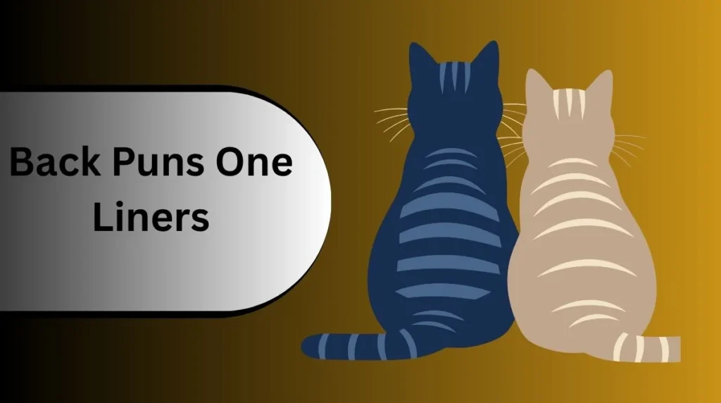 Back Puns One Liners