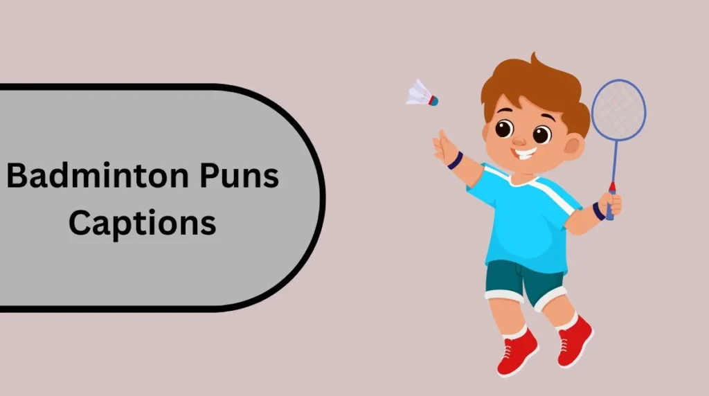 Badminton Puns Captions